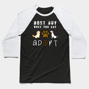 Dogust Dog Rescue Tshirt Adopt Dont Buy! Animals Lovers Gift Baseball T-Shirt